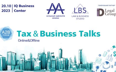 TAX&BUSINESS TALKS - 2023 A2B FORUM ПОДАТКОВИЙ ФОРУМ